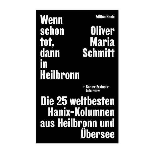 Buch »Wenn schon tot, dann in Heilbronn«, Edition Hanix, von Oliver Maria Schmitt